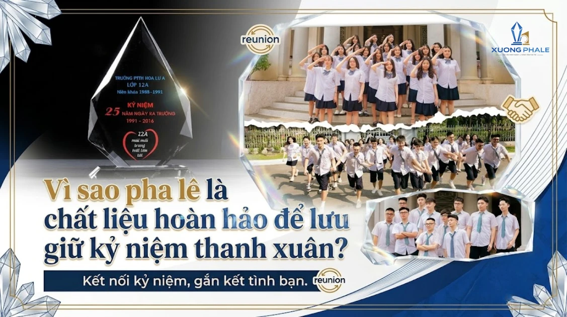 Pha lê là chất liệu hoàn hảo để lưu giữ kỷ niệm thanh xuân nhờ vẻ đẹp tinh khiết, sang trọng và giá trị bền lâu.